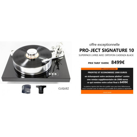 PROJECT SIGNATURE 10 platine ht de gamme + ORTOFON CADENZA BLACK cellule ht de gamme